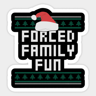 Forced Family Fun Funny Christmas Sticker